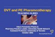 DVT and PE Pharamcotherapy TEACHING SLIDES