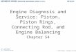 Engine Diagnosis and Service: Piston, Piston Rings, Connecting Rod, and Engine Balancing