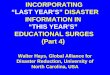 INCORPORATING “LAST YEAR’S”  DISASTER INFORMATION IN  “THIS YEAR’S”   EDUCATIONAL SURGES (Part 4)