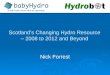 Scotland’s Changing Hydro Resource – 2008 to 2012 and Beyond