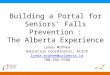 Building a Portal for Seniors’ Falls Prevention : The Alberta Experience