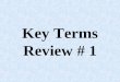 Key Terms Review # 1