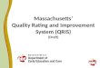 Massachusetts’ Quality Rating and Improvement System (QRIS) (Draft)