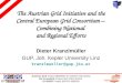 The Austrian Grid Initiative and the Central European Grid Consortium –  Combining National  and Regional Efforts
