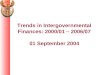 Trends in Intergovernmental Finances: 2000/01 – 2006/07 01 September 2004