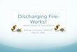 Discharging Fire-Works!