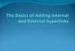 The Basics of Adding Internal and External hyperlinks