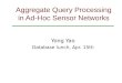 Aggregate Query Processing in Ad-Hoc Sensor Networks