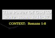 The Power Of God To Save  Rom. 1:16-17