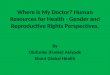 Where is My Doctor? Human Resources for Health - Gender and Reproductive Rights Perspectives