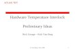 Hardware Temperature Interlock Preliminary Ideas Nick George – Rick Van Berg