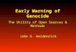 Early Warning of Genocide The Utility of Open Sources & Methods