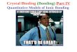 Crystal Binding  (Bonding) Continued:  More on Ionic Bonding