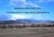 IRRIGATION WATER  CONVEYANCE AND REQUIREMENTS