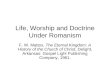 Life, Worship and Doctrine Under Romanism