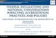 Federal Regulations and  National Conversations Impacting Accreditation  Practices and Policies