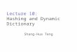 Lecture 10: Hashing and Dynamic Dictionary