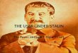 THE USSR UNDER STALIN