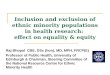 Inclusion and exclusion of ethnic minority populations in health research:  effect on equality & equity