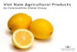 Viet Nam Agricultural Products by Commodities Global Group