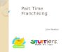 Part Time Franchising