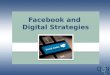 Facebook and  Digital Strategies