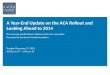 A Year-End Update on the ACA Rollout and Looking Ahead to 2014