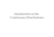 Introduction to the  Continuous Distributions