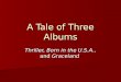 A Tale of Three Albums