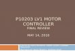 P10203 LV1 motor controller Final Review May 14, 2010