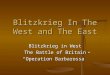 Blitzkrieg In The West and The East