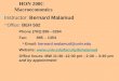 HON 200C  Macroeconomics Instructor :  Bernard Malamud Office:  BEH 502 Phone (702) 895 –3294 Fax:     895 – 1354 Email:  bernard.malamud@unlv.edu