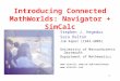 Introducing Connected MathWorlds: Navigator + SimCalc