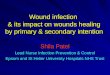 Wound infection  & its impact on wounds healing by primary & secondary intention