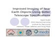 Improved Imaging of Near Earth Objects Using Better Telescope Specifications