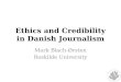 Ethics and Credibility in Danish Journalism