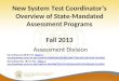 New System Test Coordinator’s Overview of State-Mandated Assessment Programs Fall 2013