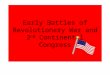 Early Battles of Revolutionary War and 2 nd  Continental Congress