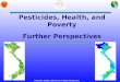 Pesticides, Health, and Poverty Further Perspectives