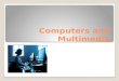 Computers  and Multimedia