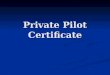 Private Pilot Certificate