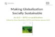 Making Globalization  Socially Sustainable