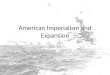 American Imperialism and Expansion
