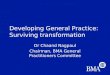 Developing General Practice: Surviving transformation