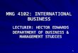 MNG 4102: INTERNATIONAL BUSINESS