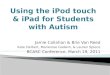 Using the iPod touch &  iPad  for Students with Autism