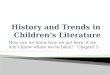 History and Trends in Children’s Literature