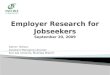 Employer Research for Jobseekers September 20, 2009