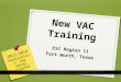 New VAC Training