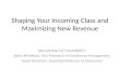 Shaping Your Incoming Class and Maximizing New Revenue